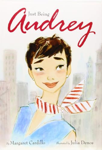 Just Being Audrey by Margaret Cardillo, Julia Denos, 9780061852831