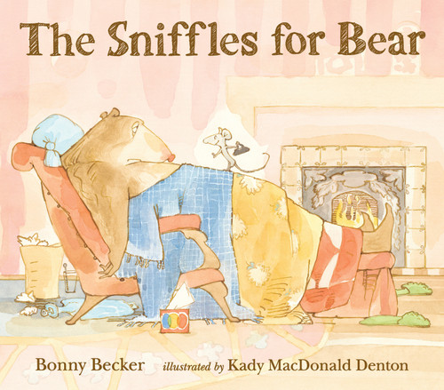 The Sniffles for Bear by Bonny Becker, Kady MacDonald Denton, 9780763665395