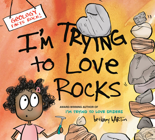 I'm Trying to Love Rocks by Bethany Barton, 9780451480958