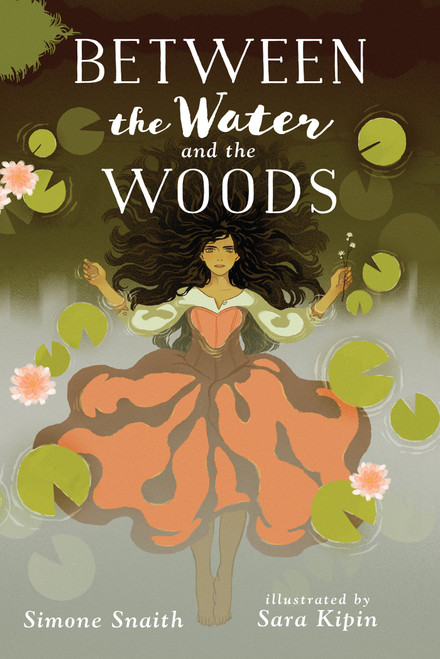 Between the Water and the Woods - 9780823446698 by Simone Snaith, Sara Kipin, 9780823446698