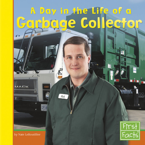 A Day in the Life of a Garbage Collector by Nate LeBoutillier, 9780736846721