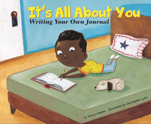 It's All About You (Writing Your Own Journal) by Nancy Loewen, Christopher Lyles, Todd Ouren, 9781404855205