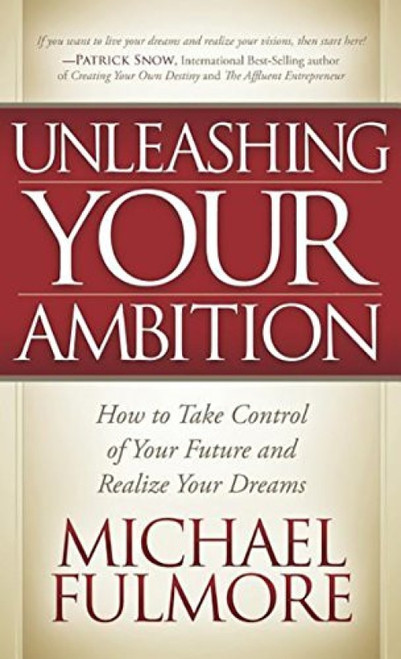 Unleashing Your Ambition - 9781614489221 by Michael Fulmore