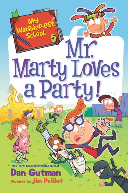 My Weirder-est School #5: Mr. Marty Loves a Party! - 9780062691149 by Dan Gutman, Jim Paillot, 9780062691149