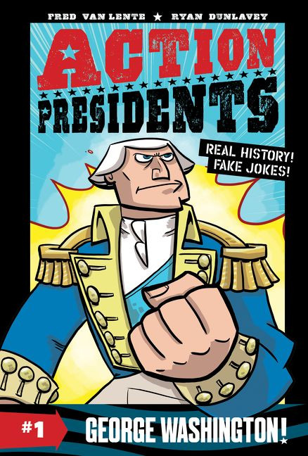 Action Presidents #1: George Washington! (A Graphic Novel Biography) - 9780062891174 by Fred Van Lente, Ryan Dunlavey, 9780062891174