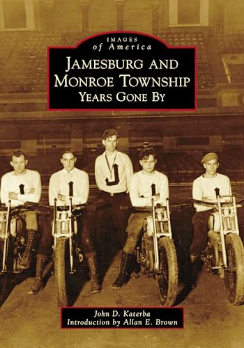 Jamesburg and Monroe Township (Years Gone By) by John D. Katerba, 9781467104524