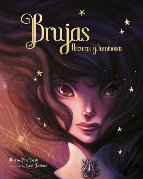 Brujas. Olvidadas y luminosas / Witches. Forgotten and Bright (Spanish Edition) by Mariana Perez-Duarte, Siames Escalante, 9788417424930