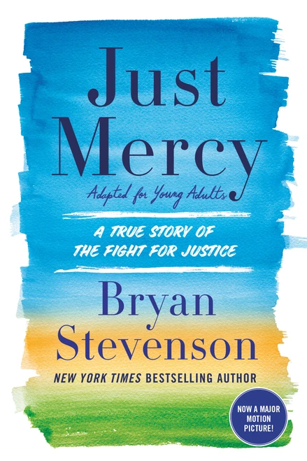 Just Mercy (Adapted for Young Adults) (A True Story of the Fight for Justice) - 9780525580065 by Bryan Stevenson, 9780525580065