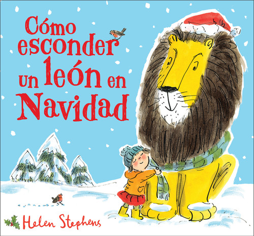 Como esconder un león en navidad / How to Hide a Lion at Christmas (Spanish Edition) by Helen Stephens, 9788448854102