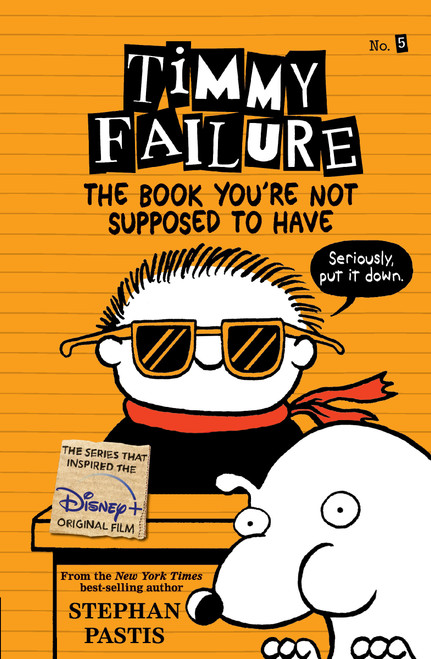 Timmy Failure: The Book You're Not Supposed to Have - 9781536209082 by Stephan Pastis, Stephan Pastis, 9781536209082