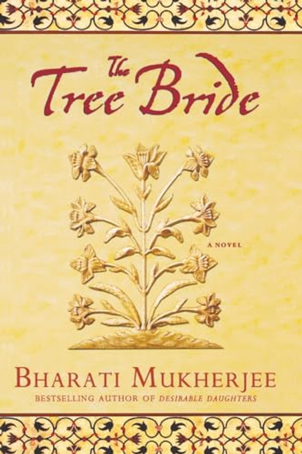 The Tree Bride (A Novel) by Bharati Mukherjee, 9780786888665