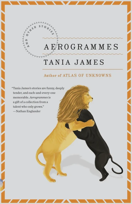 Aerogrammes (And Other Stories) by Tania James, 9780307389022