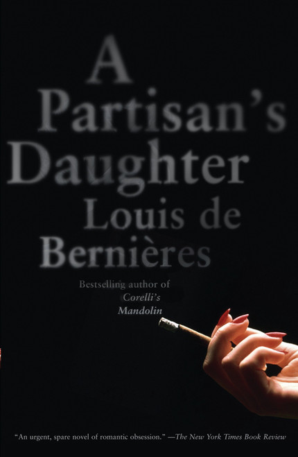 A Partisan's Daughter by Louis de Bernieres, 9780307389145