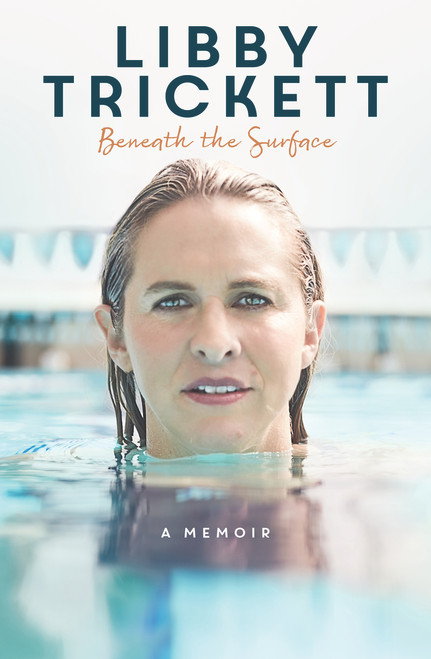 Beneath the Surface (A Memoir) by Libby Trickett, 9781760632823