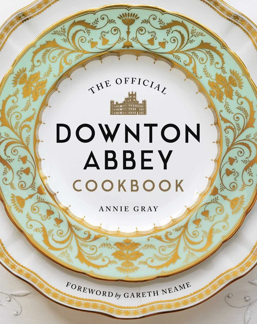The Official Downton Abbey Cookbook by Annie Gray, Gareth Neame, 9781681883694