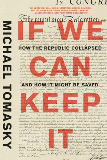 If We Can Keep It (How the Republic Collapsed and How it Might Be Saved) - 9781631497858 by Michael Tomasky