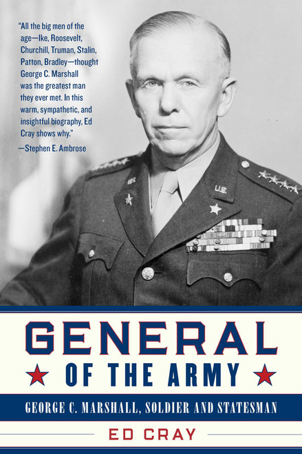 General of the Army (George C. Marshall, Soldier and Statesman) - 9781493049004 by Ed Cray, 9781493049004