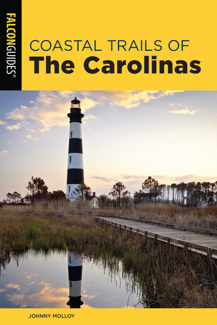 Coastal Trails of the Carolinas by Johnny Molloy, 9781493041718