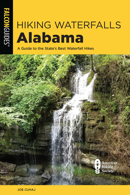 Hiking Waterfalls Alabama by Joe Cuhaj, 9781493051861