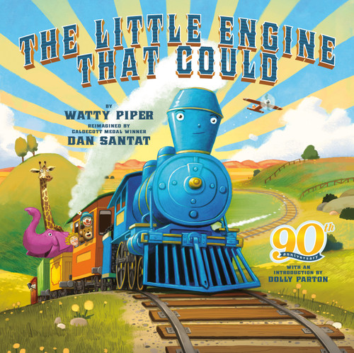 The Little Engine That Could: 90th Anniversary Edition by Watty Piper, Dan Santat, Dolly Parton, 9780593094396