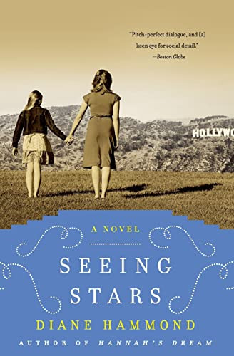 Seeing Stars (A Novel) by Diane Hammond, 9780061863158