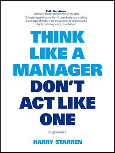 Think Like a Manager by Harry Starren, 9789063693473