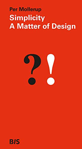 Simplicity: A Matter of Design by Per Mollerup, 9789063694029