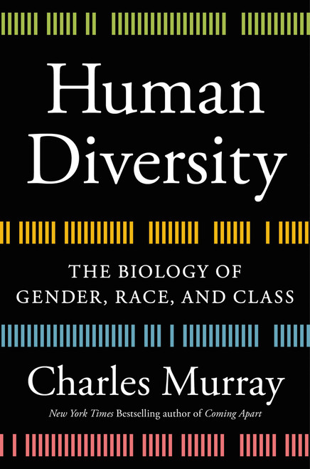 Human Diversity (The Biology of Gender, Race, and Class) by Charles Murray, 9781538744017