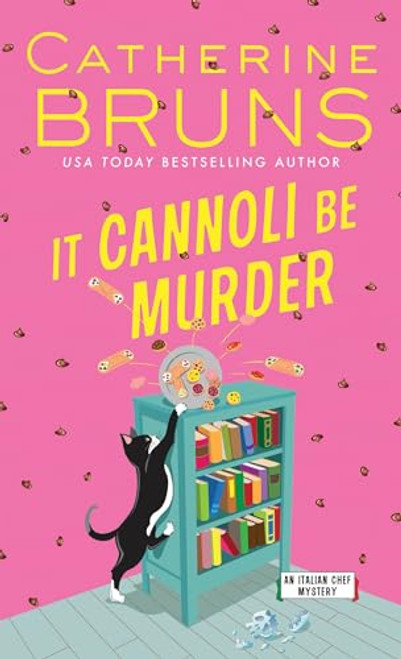 It Cannoli Be Murder by Catherine Bruns, 9781492684282