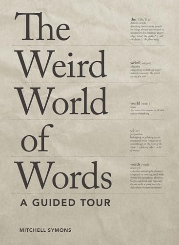 The Weird World of Words (A Guided Tour) by Mitchell Symons, Andrew Pinder, 9781936976935