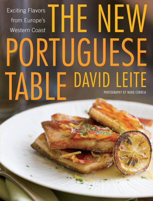 The New Portuguese Table (Exciting Flavors from Europe's Western Coast: A Cookbook) by David Leite, 9780307394415