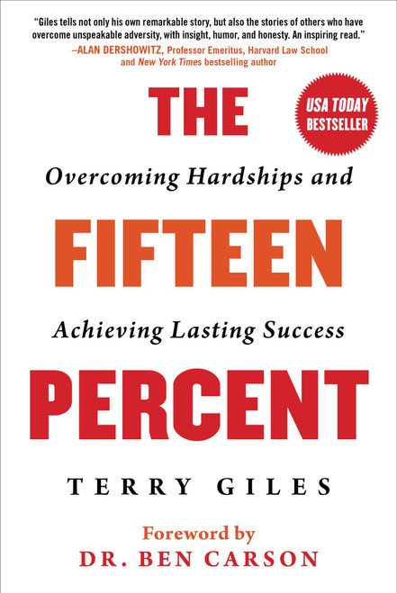 The Fifteen Percent (Overcoming Hardships and Achieving Lasting Success) by Terry Giles, Ben Carson, 9781510758339