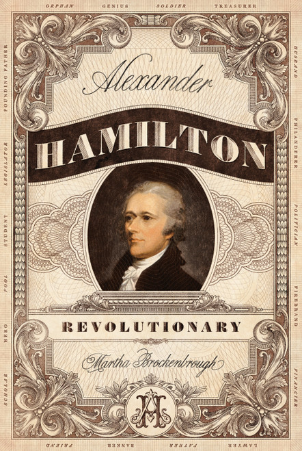 Alexander Hamilton, Revolutionary - 9781250211705 by Martha Brockenbrough, 9781250211705