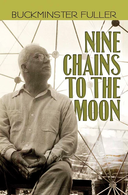 Nine Chains to the Moon by Buckminster Fuller, 9780486843339