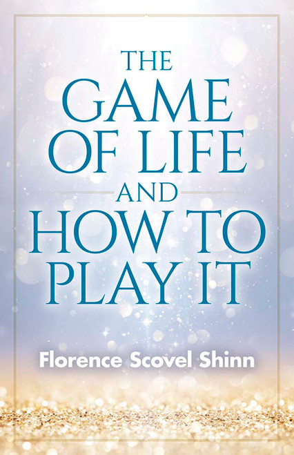 The Game of Life and How to Play It - 9780486842028 by Florence Scovel Shinn, 9780486842028