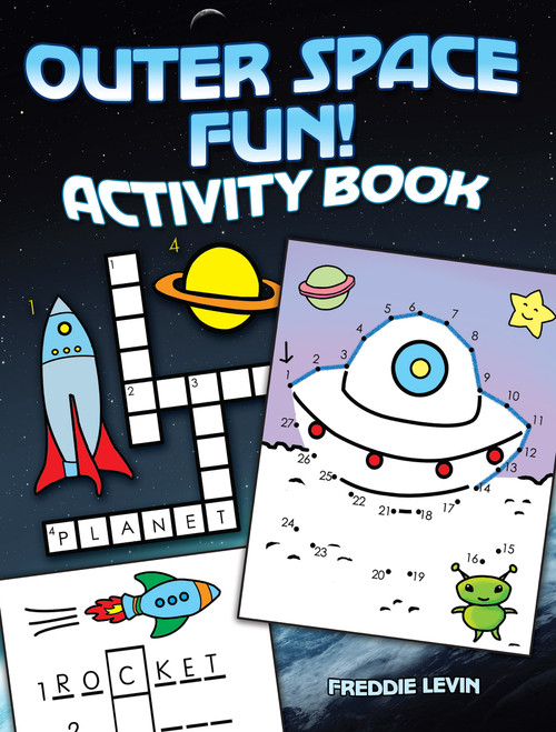Outer Space Fun! Activity Book by Freddie Levin, 9780486842158