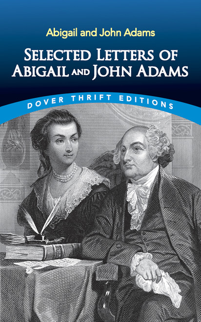 Selected Letters of Abigail and John Adams by John Adams, Abigail Adams, 9780486841700
