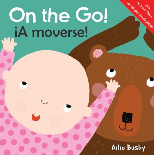 On the Go!/¡A moverse! (Bilingual Edition) by Ailie Busby, Teresa Mlawer, 9781786284495
