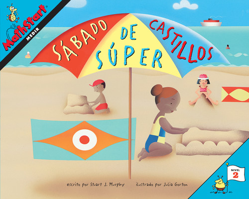 Sábado de súper castillos (Super Sand Castle Saturday (Spanish Edition)) by Stuart J. Murphy, Julia Gorton, 9780062983282