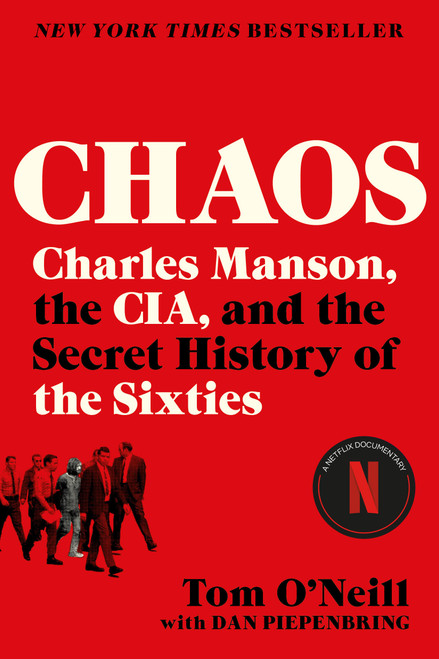 Chaos (Charles Manson, the CIA, and the Secret History of the Sixties) - 9780316477543 by Tom O'Neill, Dan Piepenbring, 9780316477543