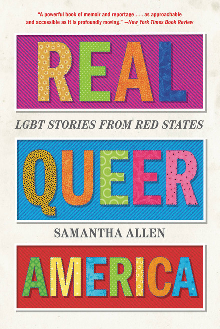 Real Queer America (LGBT Stories from Red States) - 9780316516020 by Samantha Allen, 9780316516020