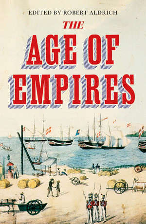 The Age of Empires - 9780500295496 by Robert Aldrich, 9780500295496