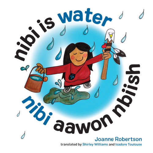 Nibi is Water by Joanne Robertson, 9781772601329
