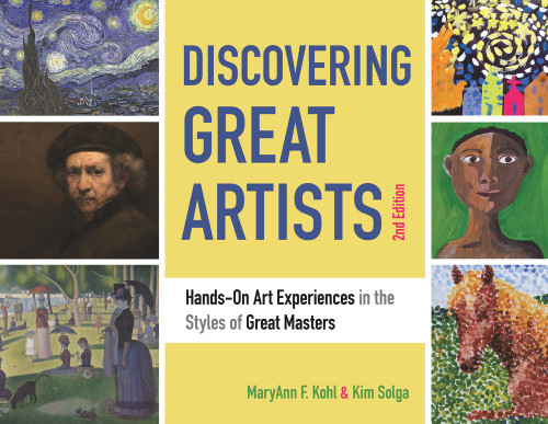 Discovering Great Artists (Hands-On Art Experiences in the Styles of Great Masters) by MaryAnn F Kohl, Kim Solga, 9781641602419