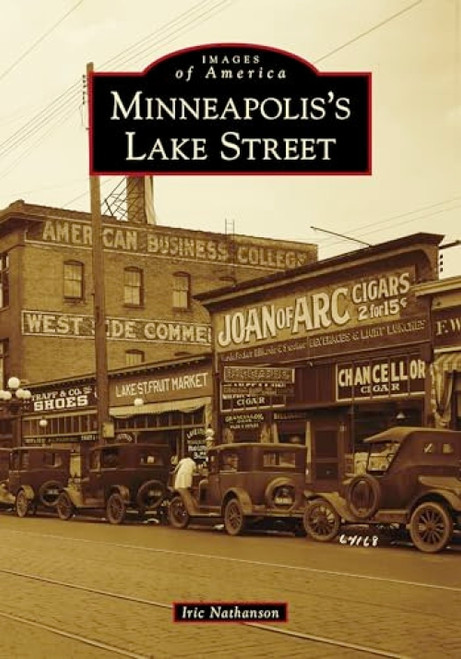 Minneapolis's Lake Street by Iric Nathanson, 9781467104678