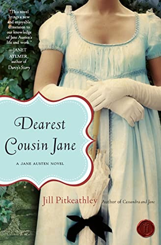 Dearest Cousin Jane (A Jane Austen Novel) by Jill Pitkeathley, 9780061875984