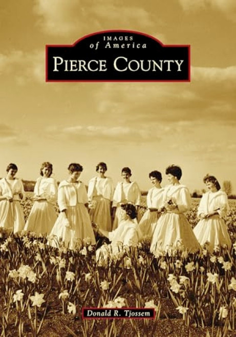 Pierce County - 9781467104760 by Donald Tjossem