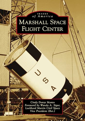 Marshall Space Flight Center by Cindy Manto, 9781467104548