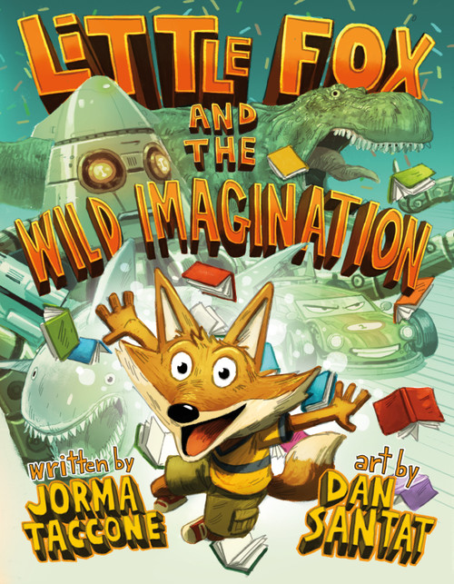 Little Fox and the Wild Imagination by Jorma Taccone, Dan Santat, 9781250212504
