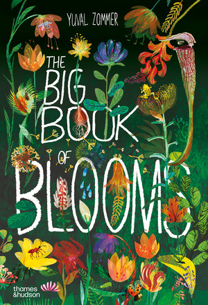 The Big Book of Blooms by Yuval Zommer, Elisa Biondi, Scott Taylor, Barbara Taylor, 9780500651995